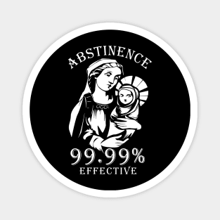 Abstinence 99.99% Effective Magnet